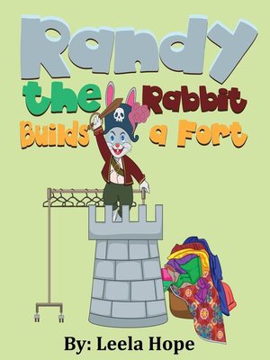 cover image of Randy the Rabbit Builds a Fort
